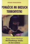 Pokażcie mi brzuch terrorystki