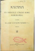 Kazania na Niedziele całego roku kościelnego tom 2 1911 r.