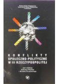 Konflikty społeczne polityczne w III Rzeczypospolitej