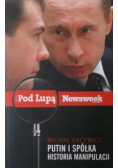 Putin i spółka Historia manipulacji
