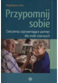 Przypomnij sobie. Ćwiczenia usprawniające pamięć..