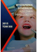 Wystąpienia generalne rzecznika praw dziecka tom XIII 2015