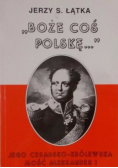 Boże coś Polskę