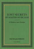 Lost Secrets of Master Musicians