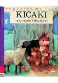 Kiciaki trzy małe łobuziaki