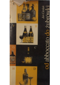 Od abboccato do żubrówki