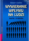 Wywieranie wpływu na ludzi Teoria i praktyka