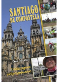 Santiago De Compostela Dziękczynne pielgrzymowanie