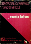 Encyklopedia techniki Energia jądrowa