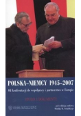 Polska Niemcy 1945-2007 Od konfrontacji do współpracy i partnerstwa w Europie