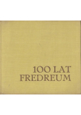 100 lat Fredreum