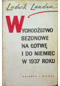 Wychodźstwo sezonowe na Łotwę i do Niemiec w 1937 roku