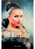 Dziewczyny od Versace
