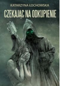 Czekając na odkupienie