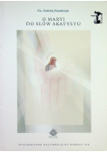 O Maryi do słów Akatystu