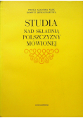 Studia nad składnią polszczyzny mówionej