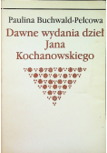 Dawne wydania dzieł Jana Kochanowskiego