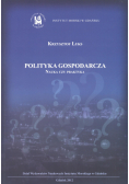 Polityka gospodarcza Nauka czy praktyka