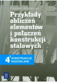 Przykłady obliczeń elementów i połączeń konstrukcji stalowych