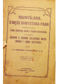 Rozmyślania o Męce Chrystusa Pana 1933r