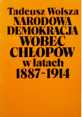 Narodowa demokracja wobec chłopów w latach 1887 - 1914
