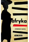 Afryka korzenie buntu