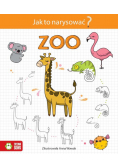 Jak to narysować? Zoo