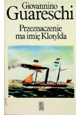 Przeznaczenie ma imię Klotylda