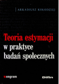 Teoria estymacji w praktyce badań społecznych