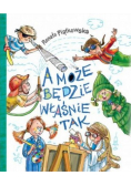 A może będzie właśnie tak