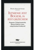 Istnienie jest Bogiem ja jest grzechem