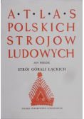 Atlas Polskich Strojów Ludowych Strój Górali Łąckich