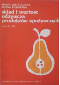 Skład i wartość odżywcza produktów spożywczych część II - VII