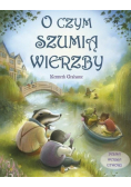 O czym szumią wierzby