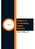 Memoirs of Extraordinary Popular Delusions