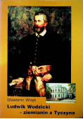 Ludwik Wodzicki ziemianin z Tyczyna
