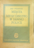 Miasta i mieszczaństwo w dawnej Polsce 1949 r