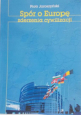 Spór o Europę Zderzenia cywilizacji