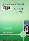W cieniu słowa homilie na rok C