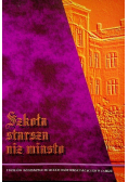 Szkoła starsza niż miasto