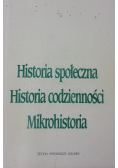 Historia społeczna historia codzienności mikrohistoria