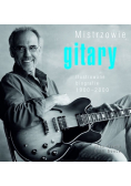 Mistrzowie gitary Ilustrowane biografie 1900 2000