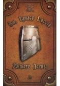 Św Ignacy Loyola Żołnierz Jezusa