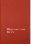 Biskupi, mnisi i cesarze 610-1054, Tom 4