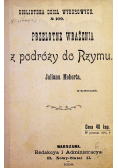 Przelotne wrażenia z podróży do Rzymu 1899 r