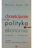 Chrześcijanie polityka ekonomia Prawdy i kłamstwa