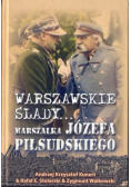 Warszawskie ślady marszałka Józefa Piłsudskiego