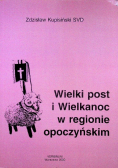 Wielki post i Wielkanoc w regionie opoczyńskim