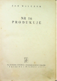 Nr 16 Produkuje