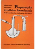 Preparatyka środków leczniczych Podręcznik dla studentów
